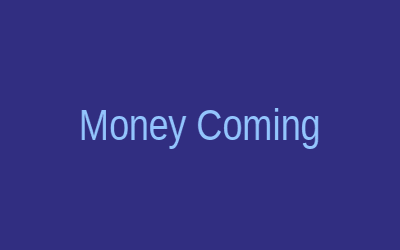 Money Coming