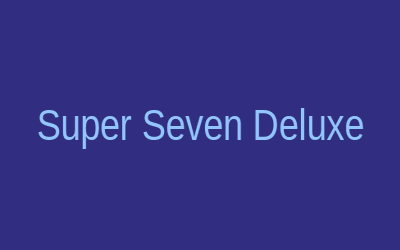 Super Seven Deluxe