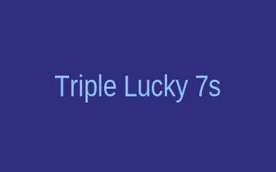 Triple Lucky 7s