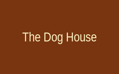 The Dog House