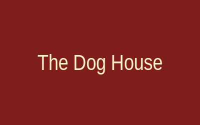 The Dog House