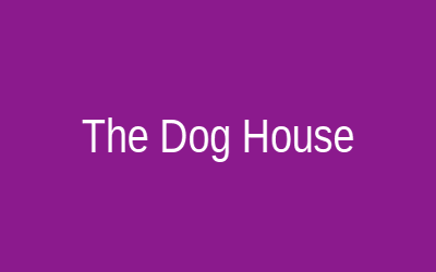 The Dog House