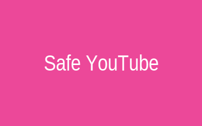 Safe YouTube