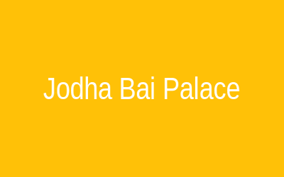 Jodha Bai Palace