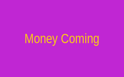 Money Coming