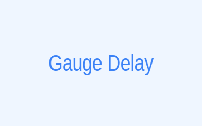 Step 3: Gauge Delay