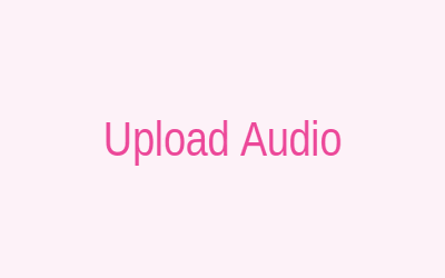 Step 1: Upload Audio