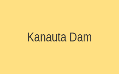 Kanauta Dam