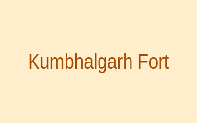 Kumbhalgarh Fort