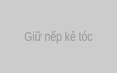 Giữ nếp kẻ tóc nam