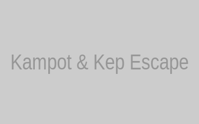 Kampot and Kep Tour