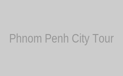 Phnom Penh Tour