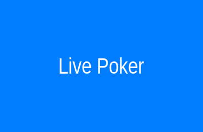 Live Poker