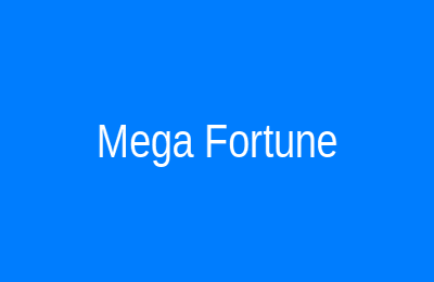 Mega Fortune