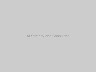 AI Strategy and Consulting