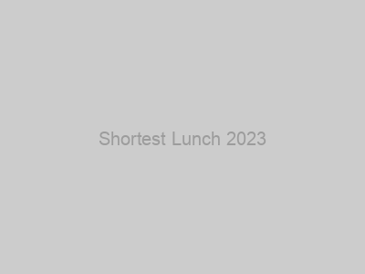 Shortest Lunch 2023