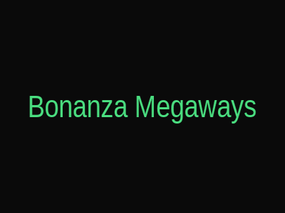 Bonanza Megaways