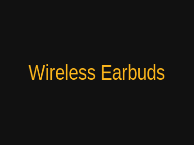 Wireless Earbuds