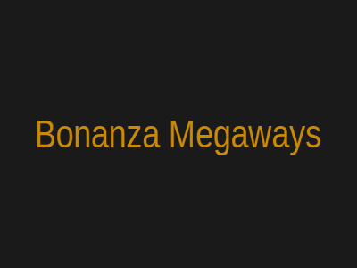 Bonanza Megaways