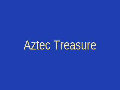 Aztec Treasure