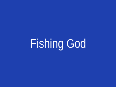 Fishing God