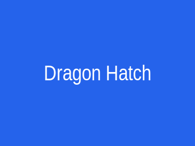 Dragon Hatch