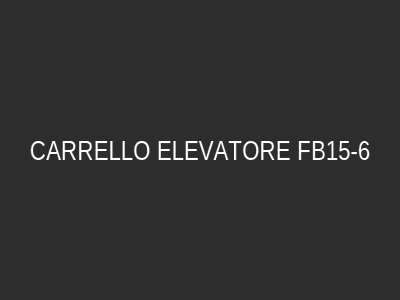 CARRELLO ELEVATORE FB15-6