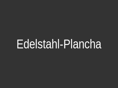 Edelstahl Plancha