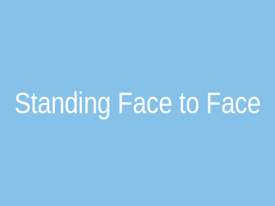 Standing Face-to-Face