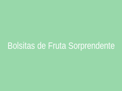 Bolsitas de Fruta Sorprendente con Galletas de Coco