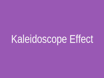 Kaleidoscope Effect