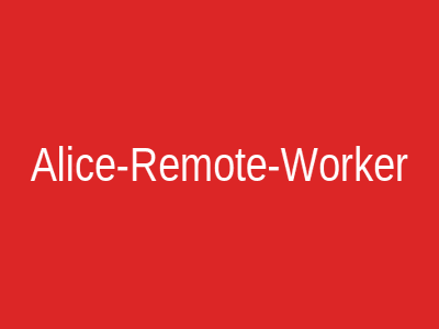 Alice-Remote-Worker