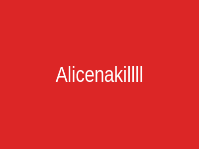 Alicenakillll
