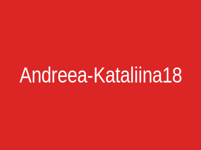 Andreea-Kataliina18