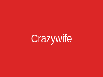 Crazywife