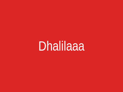 Dhalilaaa