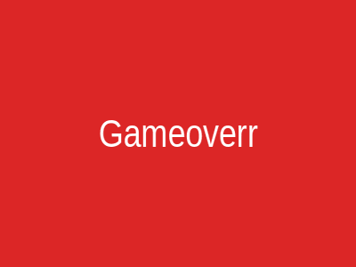 Gameoverr