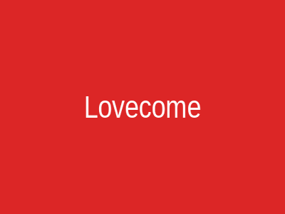 Lovecome