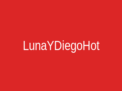 LunaYDiegoHot