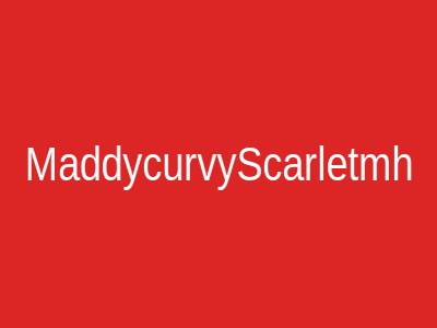MaddycurvyScarletmh