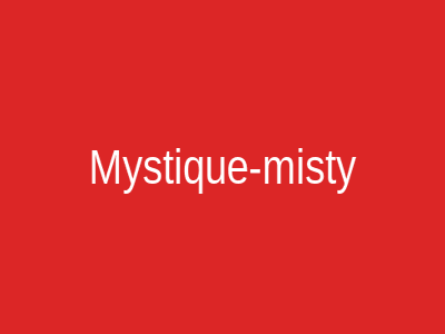 Mystique-misty