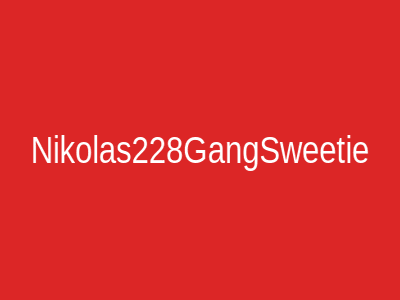 Nikolas228GangSweetie