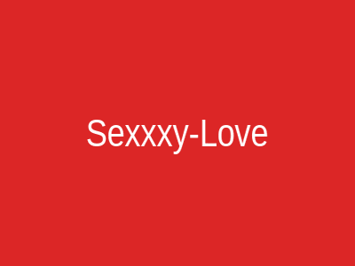Sexxxy-Love