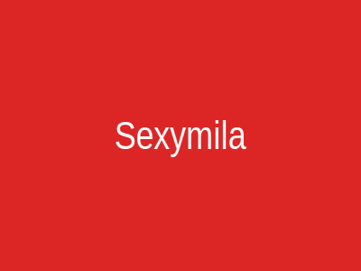 Sexymila