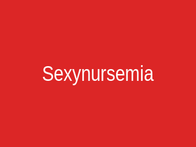 Sexynursemia