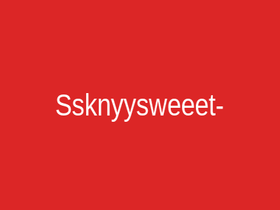 Ssknyysweeet-
