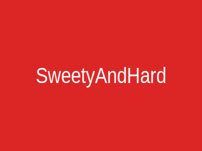 SweetyAndHard