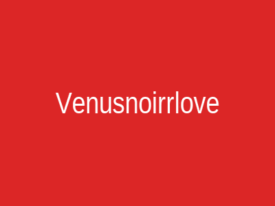 Venusnoirrlove