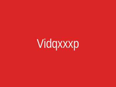 Vidqxxxp