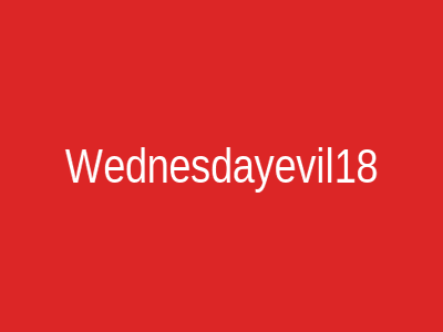 Wednesdayevil18
